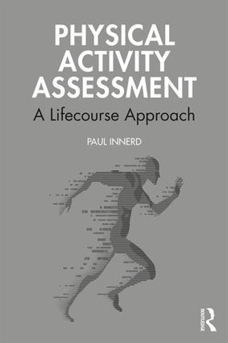 Паперова книга «Physical Activity Assessment: A Lifecourse Approach», автор Пол Іннерд - фото №1