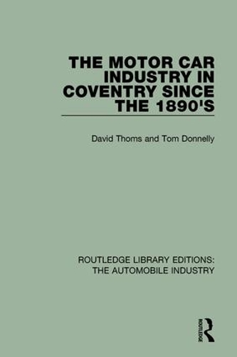 Бумажная книга «The Motor Car Industry in Coventry Since the 1890s», авторов Дэвид Томс, Том Доннелли - фото №1