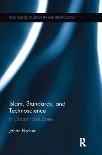Бумажная книга «Islam, Standards, and Technoscience: In Global Halal Zones», автор Йохан Фишер - фото №1