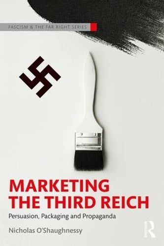 Бумажная книга «Marketing the Third Reich: Persuasion, Packaging and Propaganda», автор Николас О'Шонесси - фото №1