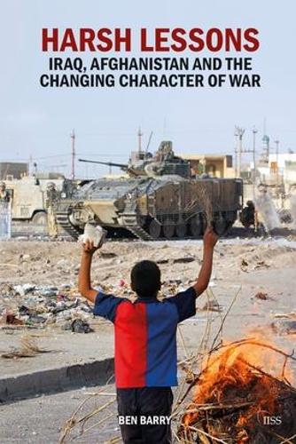 [object Object] «Harsh Lessons: Iraq, Afghanistan and the Changing Character of War», автор Бен Барри - фото №1