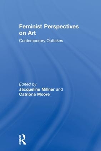 Бумажная книга «Feminist Perspectives on Art: Contemporary Outtakes» - фото №1