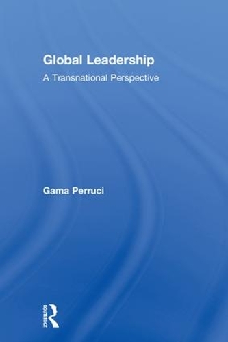 Бумажная книга «Global Leadership: A Transnational Perspective», автор Гама Перручи - фото №1