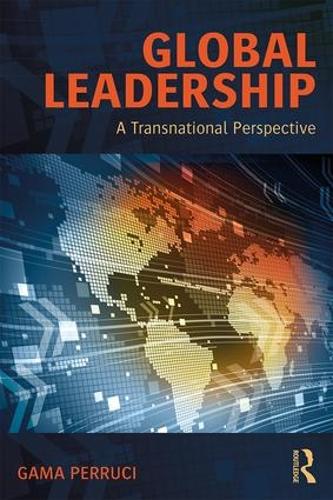 Бумажная книга «Global Leadership: A Transnational Perspective», автор Гама Перручи - фото №1