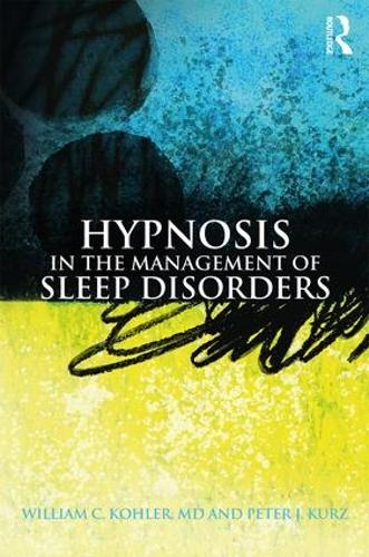 Паперова книга «Hypnosis in the Management of Sleep Disorders», авторів Пітер Дж. Курц, Вільям К. Колер - фото №1
