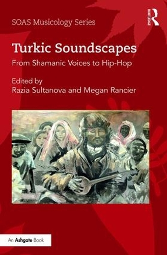 Бумажная книга «Turkic Soundscapes: From Shamanic Voices to Hip-Hop» - фото №1