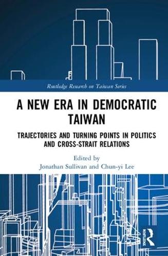 [object Object] «A New Era in Democratic Taiwan: Trajectories and Turning Points in Politics and Cross-Strait Relations» - фото №1