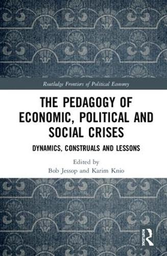 Бумажная книга «The Pedagogy of Economic, Political and Social Crises: Dynamics, Construals and Lessons» - фото №1