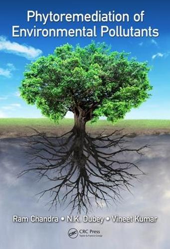 Бумажная книга «Phytoremediation of Environmental Pollutants», авторов Н.К. Дубей, Рам Чандра, Винет Кумар - фото №1