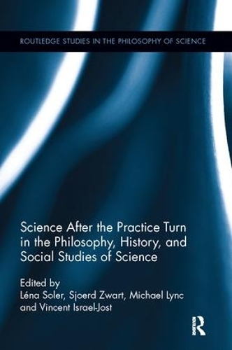 Бумажная книга «Science after the Practice Turn in the Philosophy, History, and Social Studies of Science» - фото №1