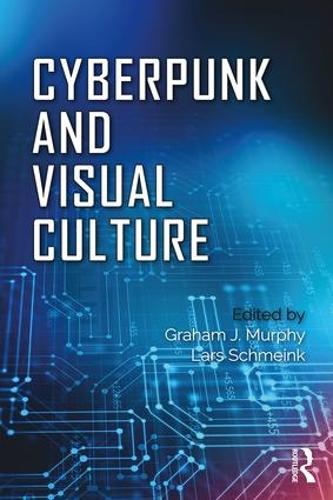 Бумажная книга «Cyberpunk and Visual Culture» - фото №1