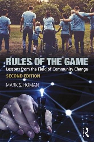 Бумажная книга «Rules of the Game: Lessons from the Field of Community Change», автор Марк С. Хоман - фото №1