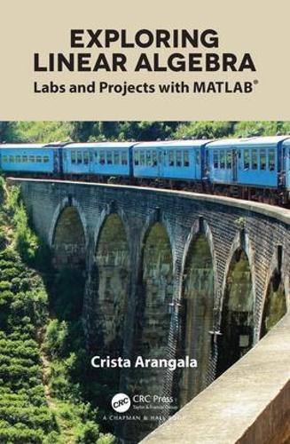[object Object] «Exploring Linear Algebra: Labs and Projects with MATLAB®», автор Кріста Арангала - фото №1