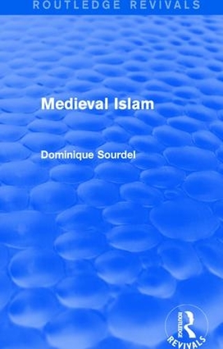 Бумажная книга «Routledge Revivals: Medieval Islam (1979)», автор Доминик Сурдель - фото №1
