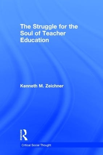 Бумажная книга «The Struggle for the Soul of Teacher Education», автор Кеннет М. Цейхнер - фото №1