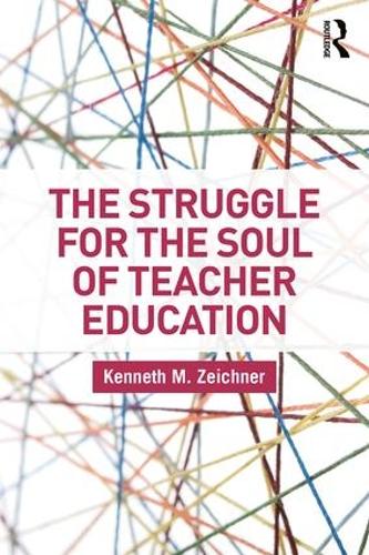 Бумажная книга «The Struggle for the Soul of Teacher Education», автор Кеннет М. Цейхнер - фото №1