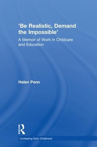Паперова книга «'Be Realistic, Demand the Impossible': A Memoir of Work in Childcare and Education», автор Хелен Пенн - фото №1