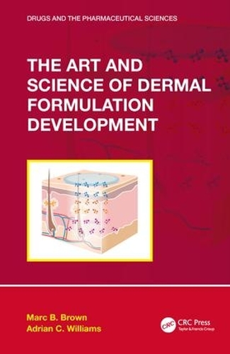 Бумажная книга «The Art and Science of Dermal Formulation Development», авторов Адриан К. Уильямс, Марк Б. Браун - фото №1