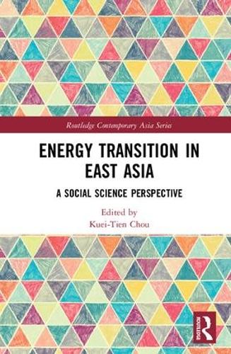 Бумажная книга «Energy Transition in East Asia: A Social Science Perspective» - фото №1