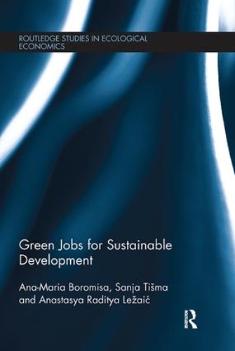 Бумажная книга «Green Jobs for Sustainable Development», авторов Ана-Мария Боромиса, Анастасия Лежаич, Саня Тишма - фото №1
