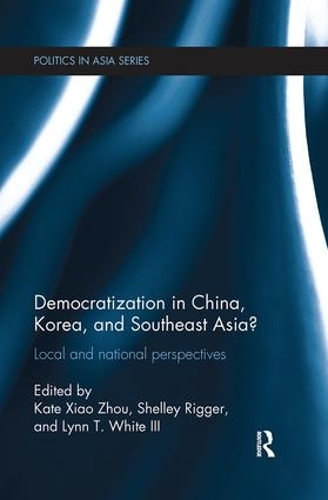 Бумажная книга «Democratization in China, Korea and Southeast Asia?: Local and National Perspectives» - фото №1