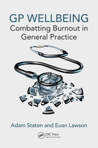Паперова книга «GP Wellbeing: Combatting Burnout in General Practice», авторів Адам Статен, Юан Лоусон - фото №1