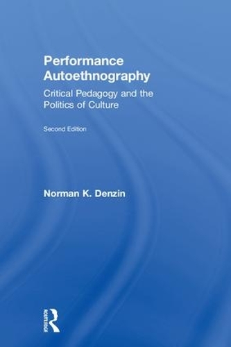 Бумажная книга «Performance Autoethnography: Critical Pedagogy and the Politics of Culture», автор Норман К. Дензин - фото №1