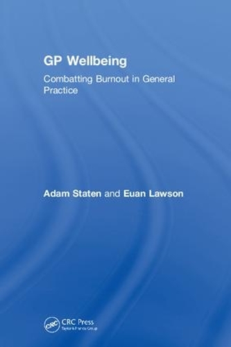 Паперова книга «GP Wellbeing: Combatting Burnout in General Practice», авторів Адам Статен, Юан Лоусон - фото №1
