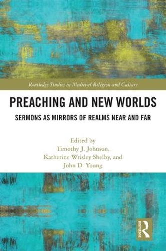 Паперова книга «Preaching and New Worlds: Sermons as Mirrors of Realms Near and Far» - фото №1