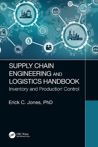Бумажная книга «Supply Chain Engineering and Logistics Handbook: Inventory and Production Control», автор Эрик К. Джонс - фото №1