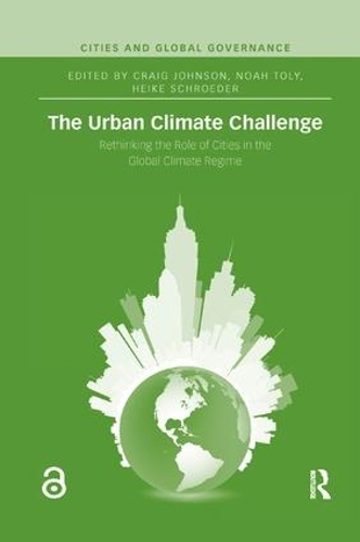 Бумажная книга «The Urban Climate Challenge: Rethinking the Role of Cities in the Global Climate Regime» - фото №1