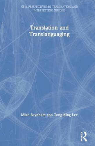 Бумажная книга «Translation and Translanguaging», авторов Майк Бэйнхэм, Тонг Кинг Ли - фото №1