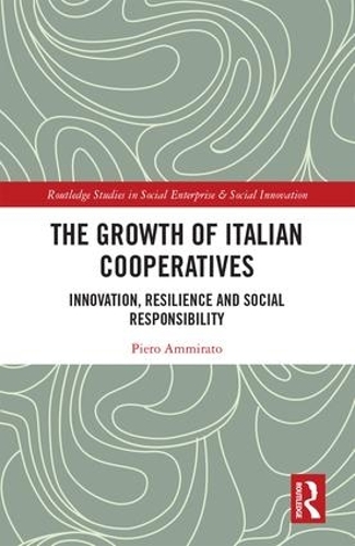 Бумажная книга «The Growth of Italian Cooperatives: Innovation, Resilience and Social Responsibility», автор Пьеро Аммирато - фото №1