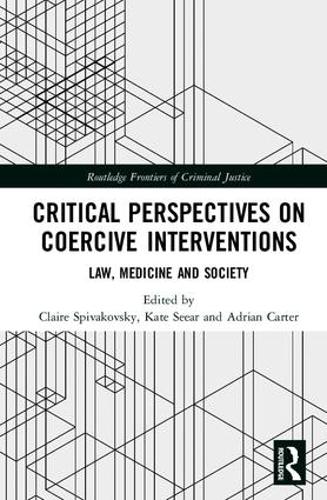 Бумажная книга «Critical Perspectives on Coercive Interventions: Law, Medicine and Society» - фото №1