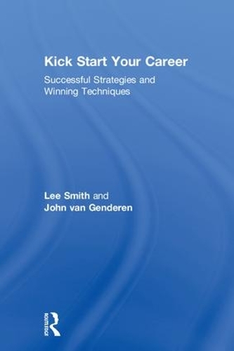 Бумажная книга «Kick Start Your Career: Successful Strategies and Winning Techniques», авторов Джон ван Гендерен, Ли Смит - фото №1