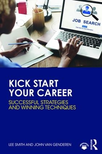 Паперова книга «Kick Start Your Career: Successful Strategies and Winning Techniques», авторів Джон ван Гендерен, Лі Сміт - фото №1