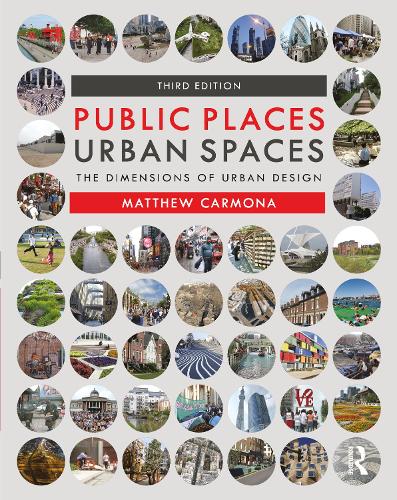 Бумажная книга «Public Places Urban Spaces: The Dimensions of Urban Design», автор Мэтью Кармона - фото №1