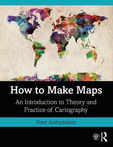 Бумажная книга «How to Make Maps: An Introduction to Theory and Practice of Cartography», автор Питер Антаматтен - фото №1