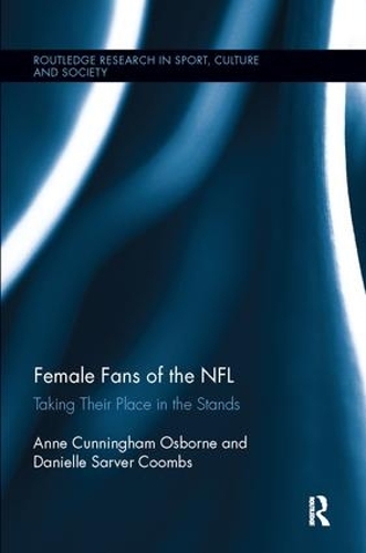 Бумажная книга «Female Fans of the NFL: Taking Their Place in the Stands», авторов Энн Каннингем Осборн, Даниэль Сарвер Кумбс - фото №1