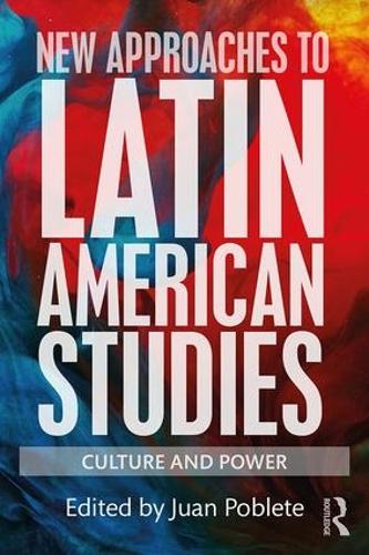 Бумажная книга «New Approaches to Latin American Studies: Culture and Power» - фото №1
