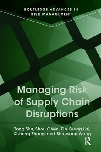 Паперова книга «Managing Risk of Supply Chain Disruptions», авторів Кін Кунг Лай, Шоу Чень, Шоуян Ван, Тонг Шу, Січжен Чжан - фото №1