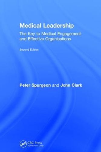 Паперова книга «Medical Leadership: The key to medical engagement and effective organisations, Second Edition», авторів Джон Кларк, Пітер Сперджен - фото №1