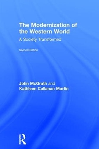 Бумажная книга «The Modernization of the Western World: A Society Transformed», авторов Джон МакГрат, Кэтлин Калланан Мартин - фото №1