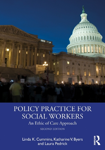 Бумажная книга «Policy Practice for Social Workers: An Ethic of Care Approach», авторов Кэтрин В Байерс, Лаура Педрик, Линда Камминс - фото №1
