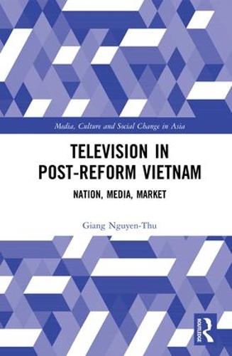 Паперова книга «Television in Post-Reform Vietnam: Nation, Media, Market», автор Джанг Нгуєн-Тху - фото №1