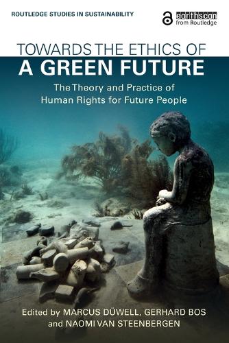 [object Object] «Towards the Ethics of a Green Future: The Theory and Practice of Human Rights for Future People» - фото №1