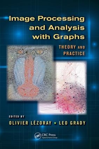 [object Object] «Image Processing and Analysis with Graphs: Theory and Practice» - фото №1