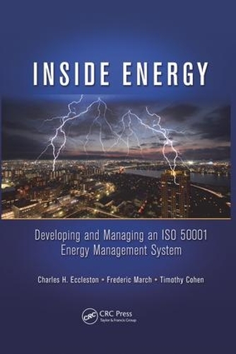 Паперова книга «Inside Energy: Developing and Managing an ISO 50001 Energy Management System», авторів Чарльз Г. Екклстон, Фредерік Марш, Тімоті Коен - фото №1