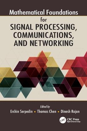 [object Object] «Mathematical Foundations for Signal Processing, Communications, and Networking» - фото №1