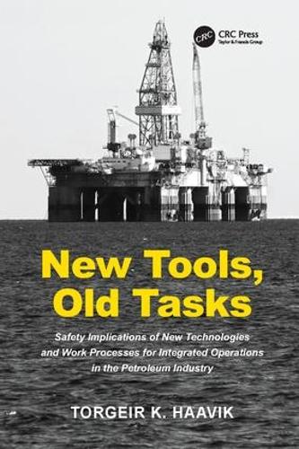 Бумажная книга «New Tools, Old Tasks: Safety Implications of New Technologies and Work Processes for Integrated Operations in the Petroleum Industry», автор Торгейр К. Хаавик - фото №1